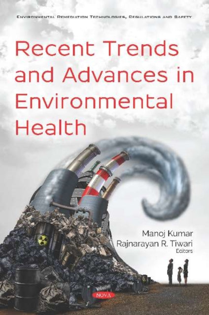 Book cover of: Recent Trends and Advances in Environmental Health. By: Manoj Kumar