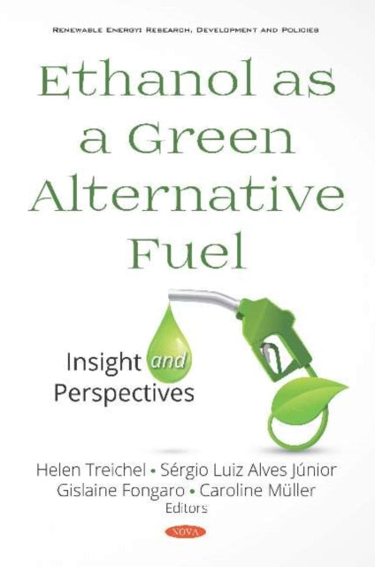 Book cover of: Ethanol as a Green Alternative Fuel. By: Helen Treichel
