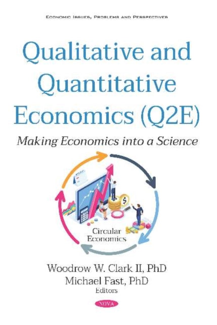 Book cover of: Qualitative and Quantitative Economics (Q2E). By: Woodrow W. Clark