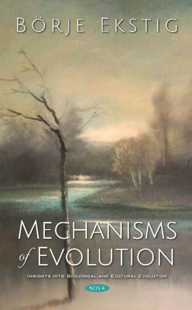 Book cover of: Mechanisms of Evolution. By: Börje Ekstig