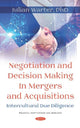 Book cover of: Negotiation and Decision Making in Mergers and Acquisitions. By: Iulian Warter