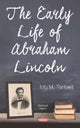 Book cover of: Early Life of Abraham Lincoln. By: Ida M. Tarbell