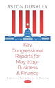Book cover of: Key Congressional Reports for May 2019 -- Business and Finance. By: Aston Dunkley