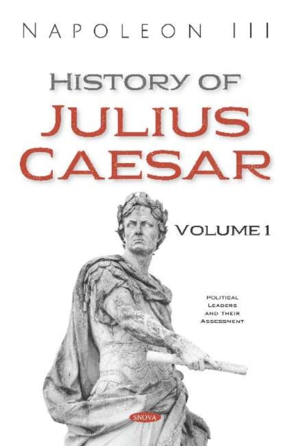 History of Julius Caesar. Volume 1