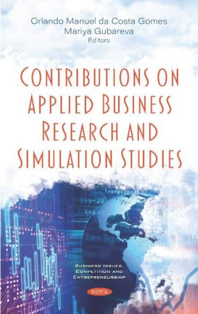 Book cover of: Contributions on Applied Business Research and Simulation Studies. By: Orlando Manuel da Costa Gomes