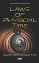Book cover of: Laws of Physical Time. By: Dillon Ross Grable