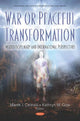 Book cover of: War or Peaceful Transformation. By: Kathryn M. Gow