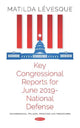 Book cover of: Key Congressional Reports for June 2019 -- National Defense. By: Matilda Lévesque