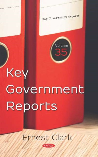 Book cover of: Key Government Reports. Volume 35. By: Ernest Clark