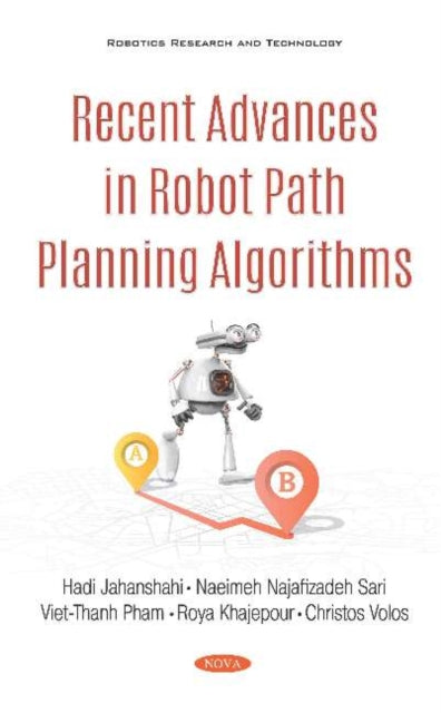 Book cover of: Recent Advances in Robot Path Planning Algorithms. By: Christos K. Volos