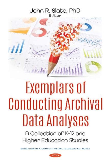 Book cover of: Exemplars of Conducting Archival Data Analyses. By: John R. Slate