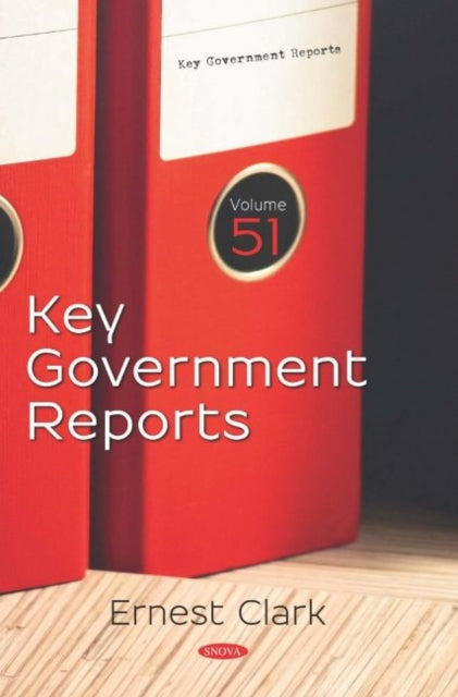 Book cover of: Key Government Reports. Volume 51. By: Ernest Clark