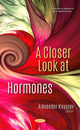 Book cover of: Closer Look at Hormones. By: Alexander V. Knyazev