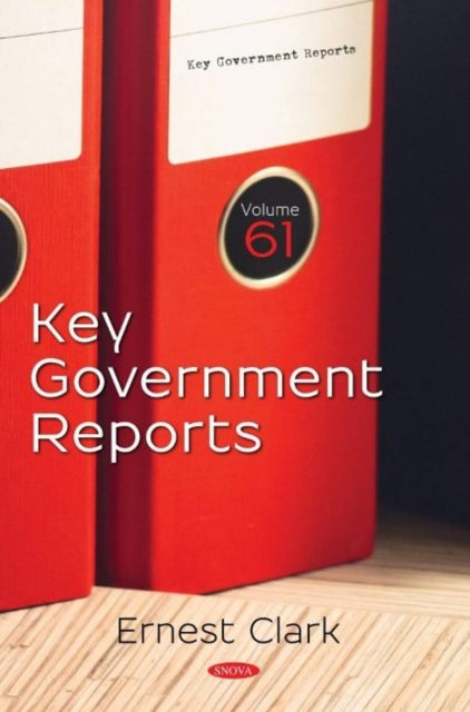 Book cover of: Key Government Reports. Volume 61. By: Ernest Clark
