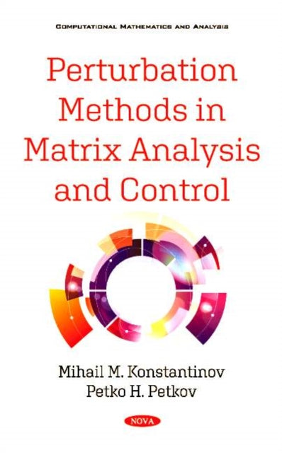 Book cover of: Perturbation Methods in Matrix Analysis and Control. By: Mihail M. Konstantinov