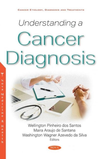 Book cover of: Understanding a Cancer Diagnosis. By: Wellington Pinheiro dos
