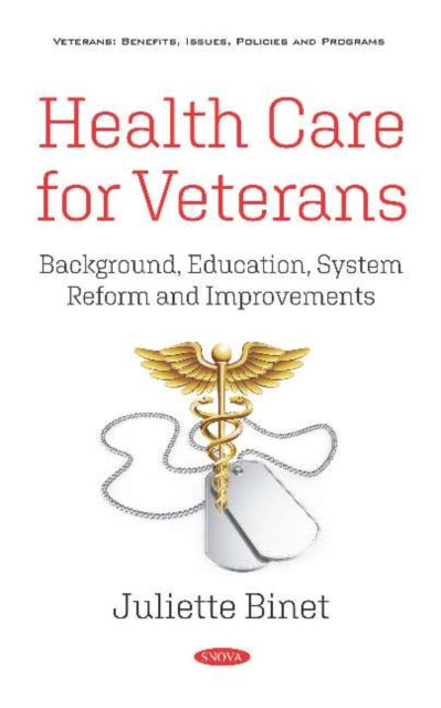 Book cover of: Health Care for Veterans. By: Juliette Binet