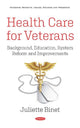 Book cover of: Health Care for Veterans. By: Juliette Binet