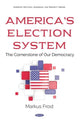 Book cover of: America's Election System. By: Markus Frost