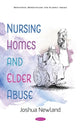 Book cover of: Nursing Homes and Elder Abuse. By: Joshua Newland