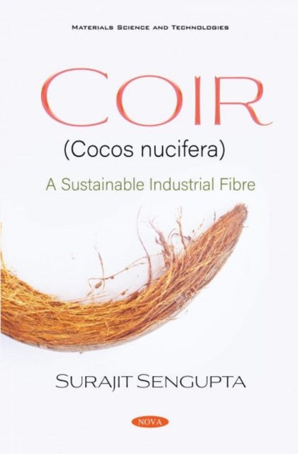 Book cover of: Coir (Cocos nucifera). By: Surajit Sengupta