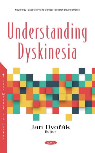 Book cover of: Understanding Dyskinesia. By: Jan Dvořák