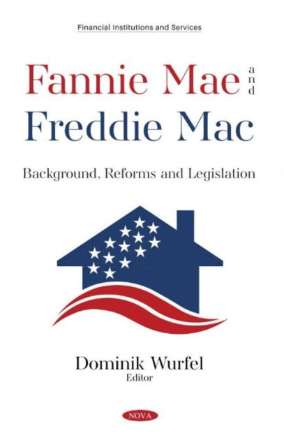 Book cover of: Fannie Mae and Freddie Mac. By: Dominik Wurfel