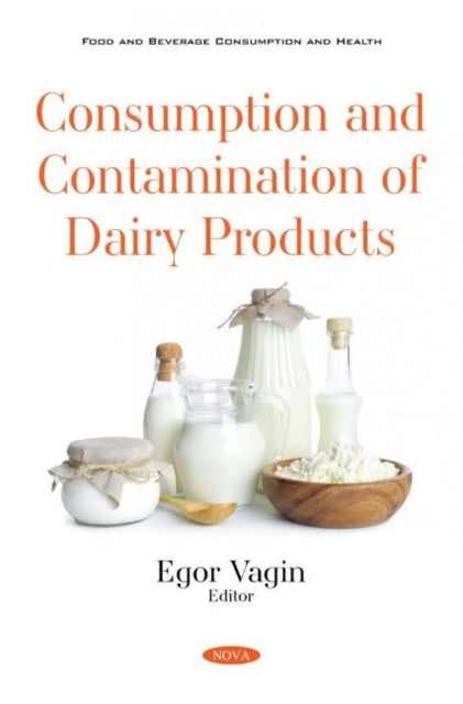 Book cover of: Consumption and Contamination of Dairy Products. By: Egor Vagin