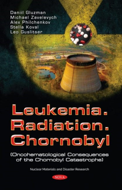 Book cover of: Leukemia. Radiation. Chernobyl. By: Daniil Gluzman