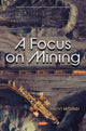 Book cover of: Focus on Mining. By: Henri Walker