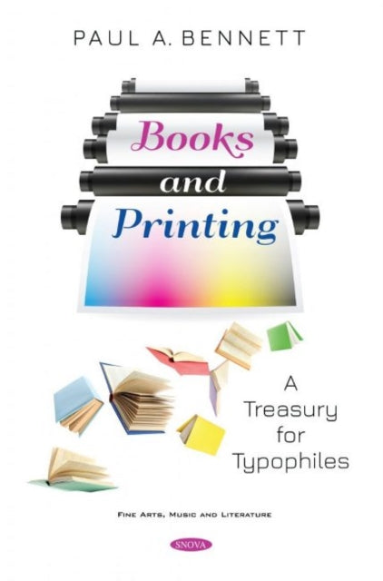 Book cover of: Books and Printing. By: Paul A. Bennett