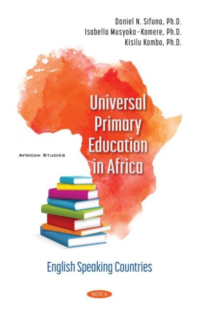 Book cover of: Universal Primary Education in Africa. By: Daniel N. Sifuna