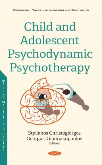 Book cover of: Child and Adolescent Psychodynamic Psychotherapy. By: Georgios Giannakopoulos