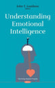 Book cover of: Understanding Emotional Intelligence. By: John T. Lanthem