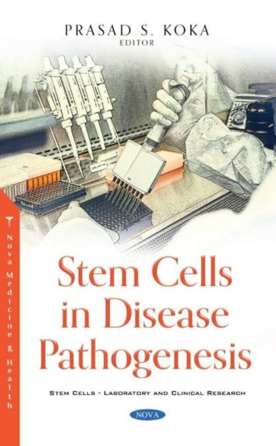 Book cover of: Stem Cells in Disease Pathogenesis. By: Prasad S. Koka