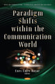 Book cover of: Paradigm Shifts within the Communication World. By: Enes Emre Başar