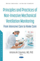 Book cover of: Principles and Practice of Non-Invasive Mechanical Ventilation Monitoring. By: Antonio M. Esquinas
