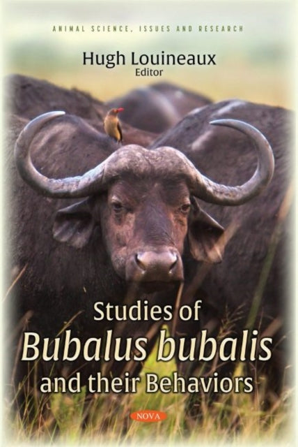 Book cover of: Studies of Bubalus bubalis and their Behaviors. By: Hugh Louineaux