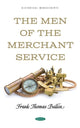 Book cover of: Men of the Merchant Service. By: Frank Thomas Bullen