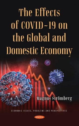 Effects of COVID-19 on the Global and Domestic Economy