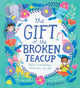 Book cover of: Gift of the Broken Teacup: Poems of Mindfulness, Meditation, and Me