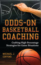 Book cover of: Odds-On Basketball Coaching. By: Michael J. Coffino