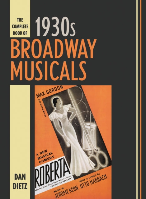 Book cover of: Complete Book of 1930s Broadway Musicals. By: Dan Dietz