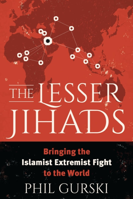 Book cover of: Lesser Jihads. By: Phil Gurski