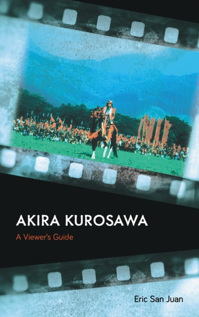 Book cover of: Akira Kurosawa. By: Eric San Juan