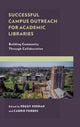 Book cover of: Successful Campus Outreach for Academic Libraries. By: Peggy Keeran