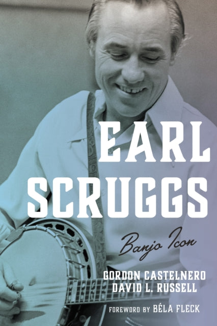 Book cover of: Earl Scruggs. By: Gordon Castelnero