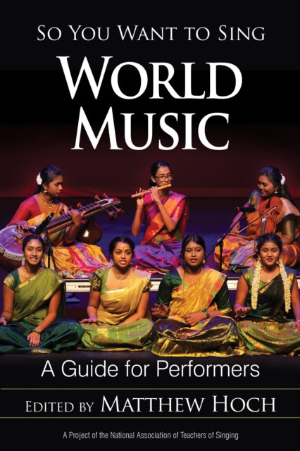 Book cover of: So You Want to Sing World Music. By: Matthew Hoch