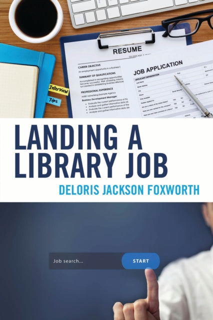 Book cover of: Landing a Library Job. By: Deloris Jackson Foxworth
