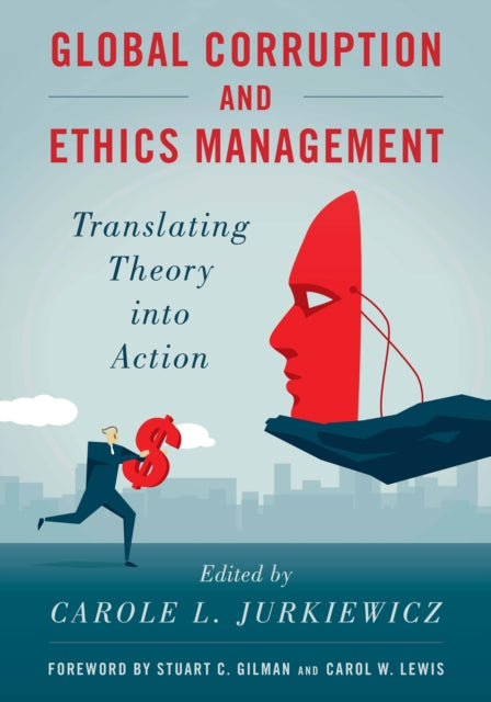 Book cover of: Global Corruption and Ethics Management. By: Carole L. Jurkiewicz